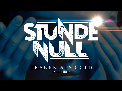 Stunde Null - Tränen aus Gold   (Lyric Video)