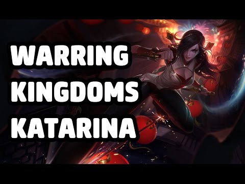 WARRING KINGDOMS KATARINA SKIN SPOTLIGHT - LEAGUE OF LEGENDS