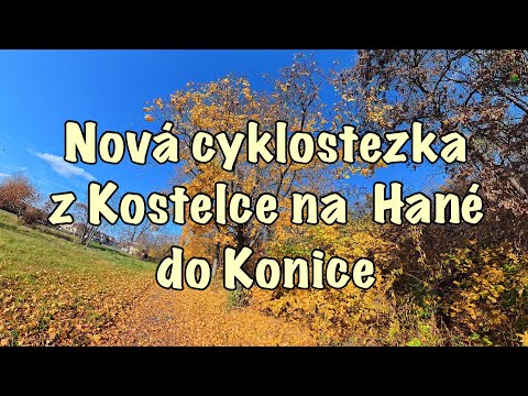 Cyklostezka z Kostelce na Hané do Konice. (nové, video necuká!)