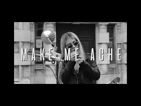 MAKE ME ACHE - Official video