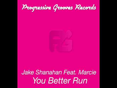 Jake Shanahan ft Marcie - You Better Run (Ian Osborn, Jeremy Reyes & Nicolas Francoual Remix)