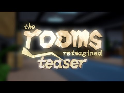 TEASER TRAILER || The Rooms Reimagined