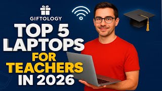 Top 5 Laptops for Teachers in 2026