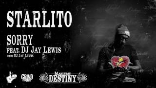 Starlito - Sorry feat. DJ Jay Lewis