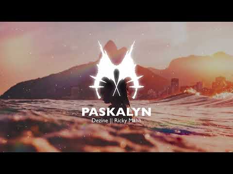DEZINE || RICKY MAHN - PASKALYN