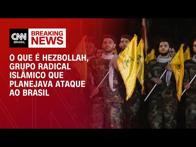 O que é Hezbollah, grupo radical islâmico que planejava ataque ao Brasil | LIVE CNN