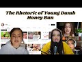The Rhetoric Of Young Dumb Honey Bun