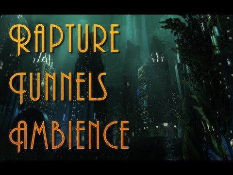 Rapture City Tunnels Ambience