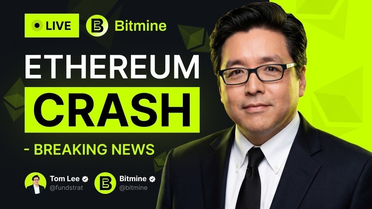 LIVE: Tom Lee on BitMine Makes Massive Ethereum Move - ETH Crash Explained!