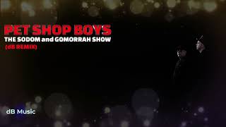 Pet Shop Boys - The Sodom and Gomorrah Show (dB Remix)