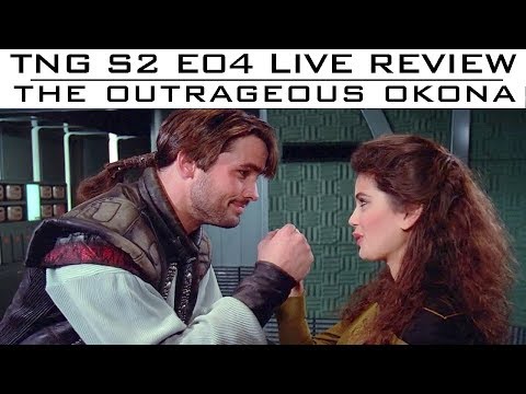 TNG S2 EP04 "The Outrageous Okuna " LIVE Review