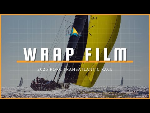 2025 RORC Transatlantic Race | Wrap Up