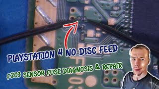 PlayStation 4 Original No Disc Feed - F203 Disc Sensor Fuse Diagnosis And Repair