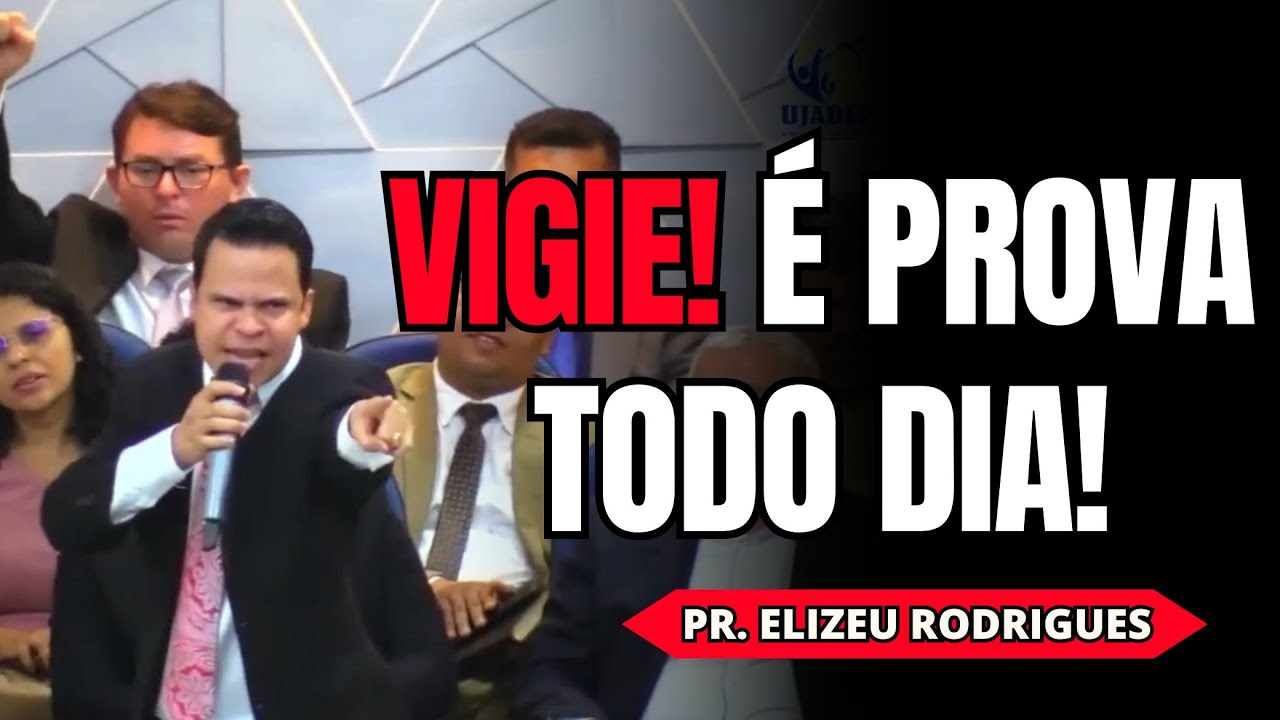 COMO VIGIAR DIARIAMENTE | Pr. Elizeu na UJADEP