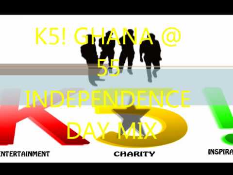 K5! Ghana @ 55 Independence Highlife & Hiplife Mix