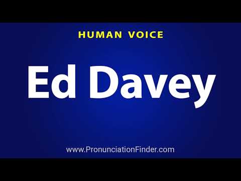 How To Pronounce Ed Davey