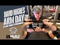 DAVID HUGHES - ARM DAY AT DAVE FISHER'S POWEHOUSE!