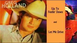 Greg Holland - Up To Feelin&#39; Down / Let Me Drive