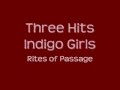 Indigo Girls - Three Hits
