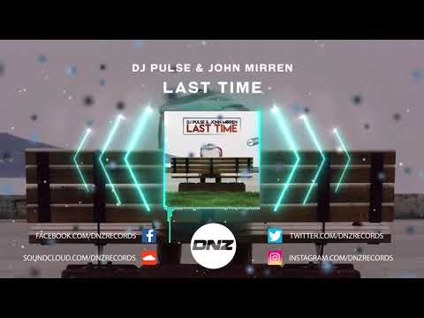DNZF676 // DJ PULSE & JOHN MIRREN - LAST TIME (Official Video DNZ Records)