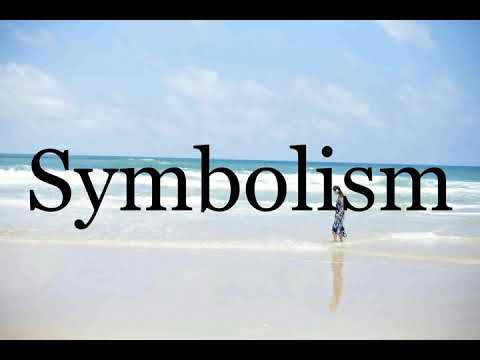 How To Pronounce Symbolism🌈🌈🌈🌈🌈🌈Pronunciation Of Symbolism