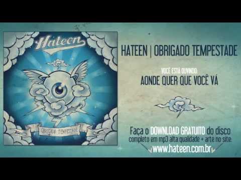 HATEEN - AONDE QUER QUE VOCÊ VÁ