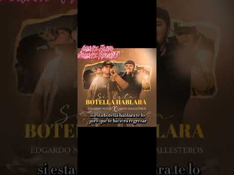 Edgardo Núñez Ft. - Gabito Ballesteros | Si esta botella hablara (2023 Lyrics)