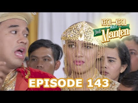 Kericuhan Sebelum Pernikahan - Kecil Kecil Mikir Jadi Manten Episode 143 part 1
