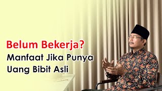 Belum Bekerja? Ini yang Didapat Jika Memiliki Uang Bibit Asli