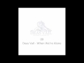 Deas Vail - When We're Alone
