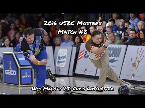 2016 USBC Masters Match #2 - Wes Malott V.S. Chris Loschetter