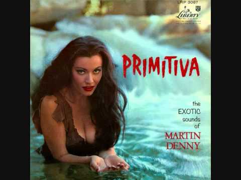 Martin Denny - Primitiva (1958)  Full vinyl LP