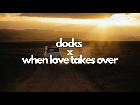 "When Clocks Takes Over" | Coldplay x David Guetta ft. Kelly Rowland