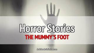 The Mummy&#39;s Foot Audiobook