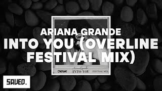 Ariana Grande - Into You (OverLine Festival Mix)