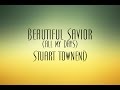 Beautiful Savior (All My Days) - Stuart Townend ...
