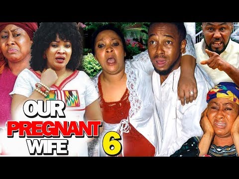 OUR PREGNANT WIFE SEASON 6 - (New Movie) 2019 Latest Nigerian Nollywood Movie Full HD