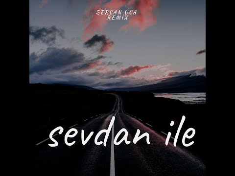 Sıla Şahin - Sevdan İle (Sercan Uca Remix)