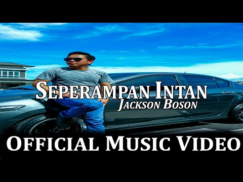 Jackson Boson - Seperampan Intan (Official Music Video)