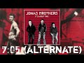 7:05 - Jonas Brothers (Exclusive Alternate Audio)