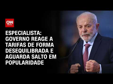 Tarifas: Governo reage de forma desequilibrada e espera salto em popularidade, diz especialista | WW