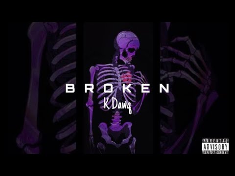K Dawq - Broken (Official Audio)