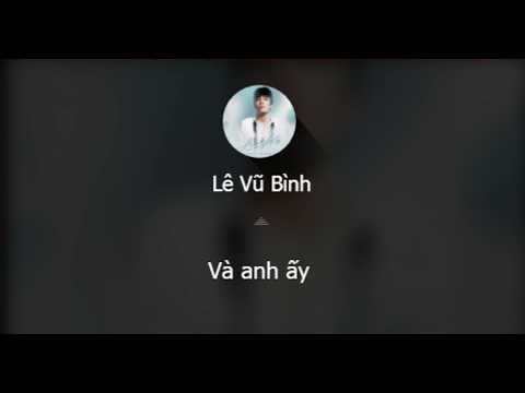 Anh ấy - Lê Vũ Bình