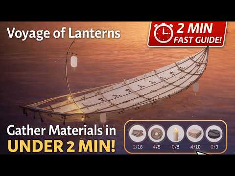 Voyage of Lanterns FAST Guide – Collect All Materials in Under 2 Minutes! | Where Winds Meet