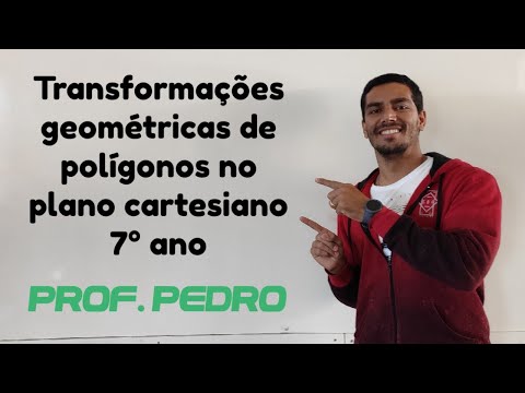Transformações geométricas de polígonos no plano cartesiano - 7° ano