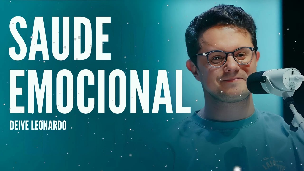 Saude emocional - Deive Leonardo Message