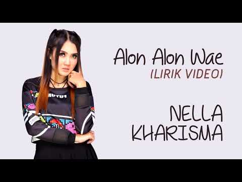 Nella Kharisma - Alon Alon Wae (Lirik Video)