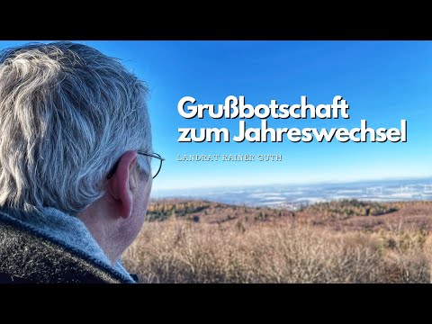Grußbotschaft von Landrat Rainer Guth zum Jahreswechsel 2022/2023