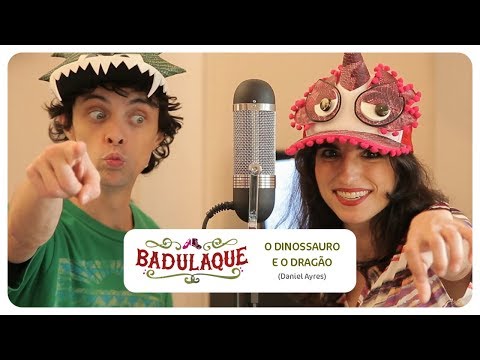 Badulaque - O Dinossauro e o Dragão
