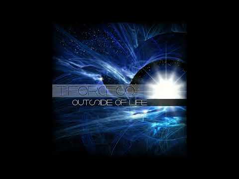 T-Forces - Outside of Life
